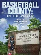 纪录运动电影《篮球之郡：陷入困境(2020)/ Basketball County: In The Water/Basketball County》-电影资源1080P/720P/360P高清标清网盘BT迅雷下载