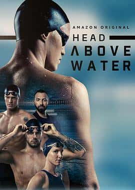 纪录影视剧《Head Above Water(2021)》-影视资源1080P/720P/360P高清标清网盘BT迅雷下载