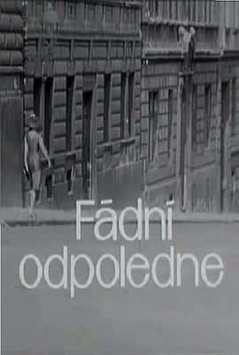 短电影《乏味的午后(1964)/ Fádní odpoledne/A Boring Afternoon》-电影资源1080P/720P/360P高清标清网盘BT迅雷下载