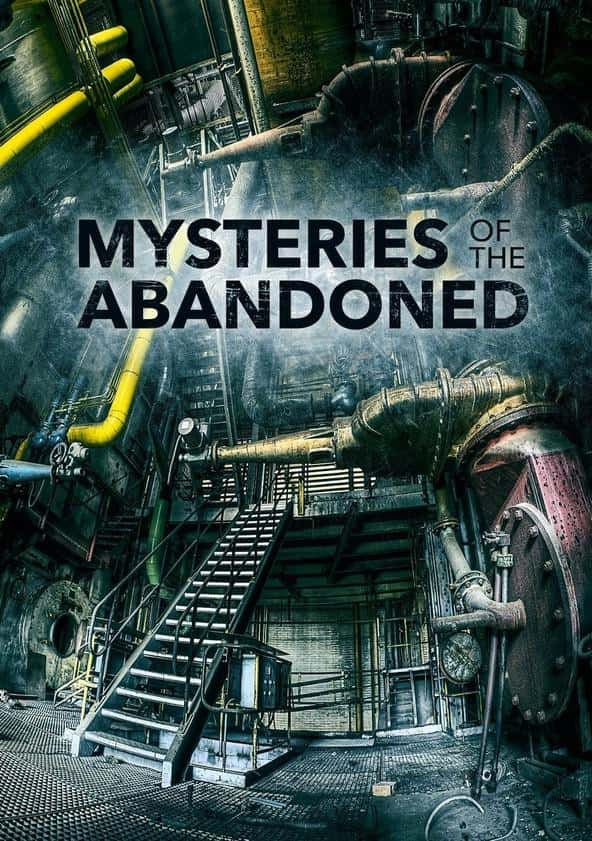 纪录影视剧《废弃建筑之谜 第三季(2017)/ Mysteries of the Abandoned》-影视资源1080P/720P/360P高清标清网盘BT迅雷下载