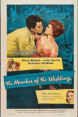 剧情电影《婚礼的成员(1952)/ The Member of the Wedding/婚礼的参加者 / 烛火之夜 / 婚礼成员》-电影资源1080P/720P/360P高清标清网盘BT迅雷下载