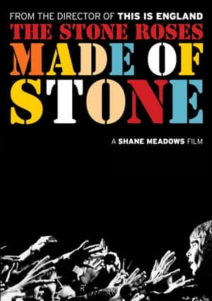 纪录音乐电影《石玫瑰再临(2013)/ The Stone Roses: Made of Stone/石玫瑰再临(港) / 石玫瑰：传奇再临(台) / 麦丽素之恋 / 矿石绝恋 / 玫瑰生于石》-电影资源1080P/720P/360P高清标清网盘BT迅雷下载