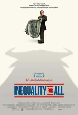 纪录电影《不平等的时代(2013)/ Inequality for All/去他的公平正義》-电影资源1080P/720P/360P高清标清网盘BT迅雷下载