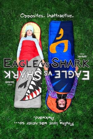 喜剧爱情电影《鹰与鲨鱼(2007)/ Eagle vs Shark/鹰对鲨 / 鹰与鲨 / 鲨鱼爱老鹰(台)》-电影资源1080P/720P/360P高清标清网盘BT迅雷下载