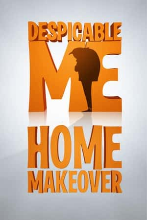 喜剧动画短电影《家庭大改造(2010)/ Home Makeover/卑鄙的我番外篇：家庭大改造 / 装饰房子 / 装修新房子 / 小豆当家》-电影资源1080P/720P/360P高清标清网盘BT迅雷下载