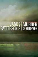 剧情纪录犯罪影视剧《James Patterson's Murder Is Forever Season 1(2018)》-影视资源1080P/720P/360P高清标清网盘BT迅雷下载