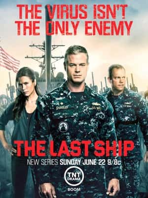 剧情动作科幻惊悚战争影视剧《末日孤舰 第一季(2014)/ The Last Ship/最后一艘船 / 末世之舟 / 末日战舰》-影视资源1080P/720P/360P高清标清网盘BT迅雷下载