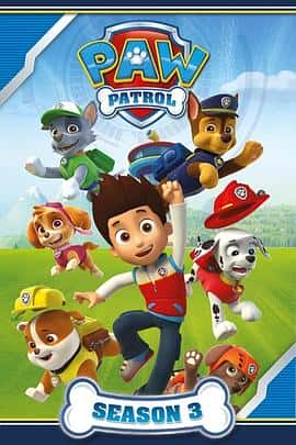 动画儿童影视剧《汪汪队立大功 第三季(2015)/ PAW Patrol/狗狗巡逻队》-影视资源1080P/720P/360P高清标清网盘BT迅雷下载