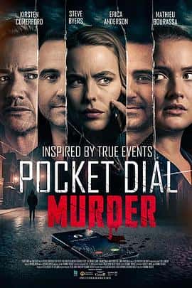 悬疑惊悚犯罪电影《电话谋杀案(2023)/ Pocket Dial Murder》-电影资源1080P/720P/360P高清标清网盘BT迅雷下载