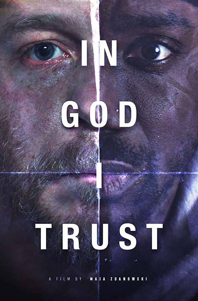 剧情电影《我信奉上帝(2018)/ In God I Trust/信仰》-电影资源1080P/720P/360P高清标清网盘BT迅雷下载