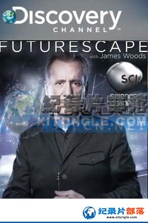 ̽Ƶ ռ¼Ƭ-߽δ硷Futurescape With James Woods-Ѹ