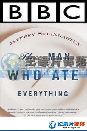 BBCؼ¼Ƭ-ԵˡBBC:The.Man.Who.Ate.Everything-Ѹ