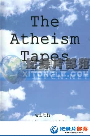 BBCڽ̼¼Ƭ-ۼʷThe Atheism Tapes-Ѹ