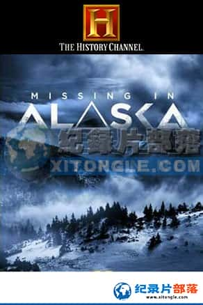 ʷƵ ؼ¼Ƭ-ʧڰ˹ӡMissing In Alaska-Ѹ