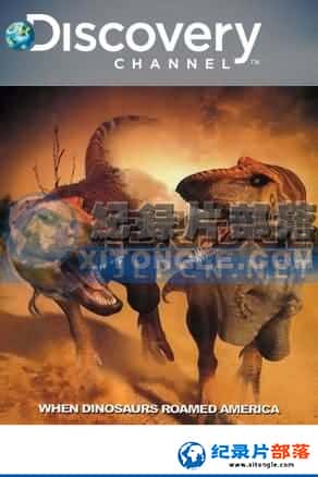 Discovery Channel¼Ƭ-ԪWhen Dinosaurs Roamed America-1080P/720P/360PѸ