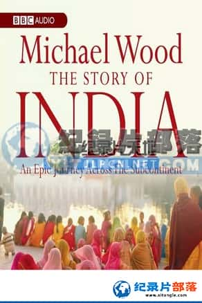 BBCʷ¼Ƭ-ӡȵĹ¡The Story of India.2007-Ѹ