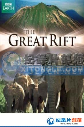 BBC½ؼ¼Ƭ-ѹȣķࡷThe Great Rift Africa's Wild Heart-Ѹ