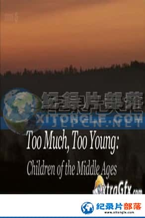 BBCʷ¼Ƭ-ͶͯToo Much Too Young Children of the Middle Ages-Ѹ