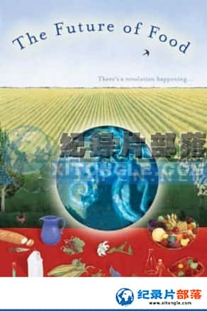 BBCռ¼Ƭ-ʳδFuture of Food-Ѹ