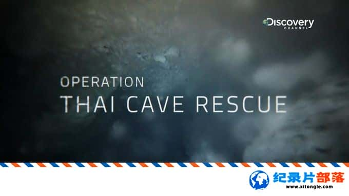 ʷ¼Ƭ̩ Operation Thai Cave Rescue 2018Ӣ-Ѹ