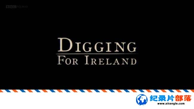 ʷ¼ƬΪ Digging for IrelandӢӢ˫-Ѹ