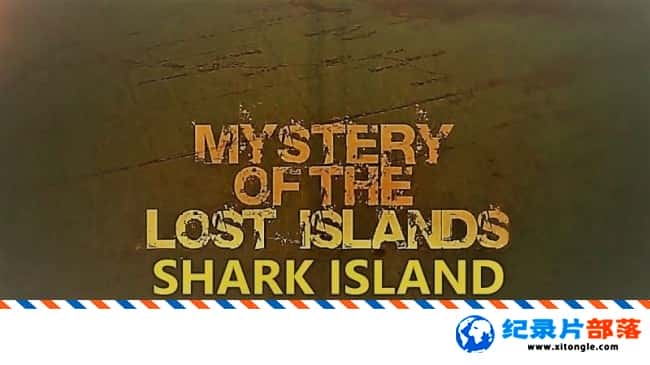 ̬¼Ƭصʧ䵺죺㵺 Mystery of the Lost Islands Shark Island 2017ӢӢ-Ѹ