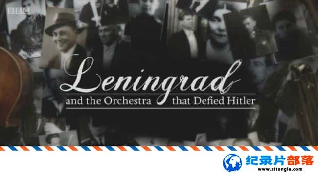 ʷ¼ƬաϣյĽ Leningrad And The Orchestra That Defied Hitler 2016ӢǶӢ-Ѹ