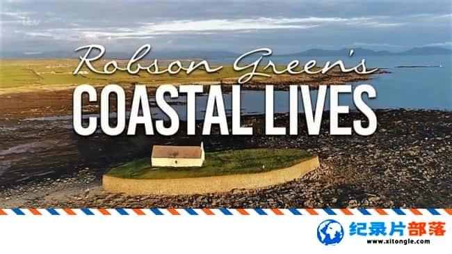 ʷ¼Ƭ Robson Green Coastal Lives 2017 ӢӢ-Ѹ