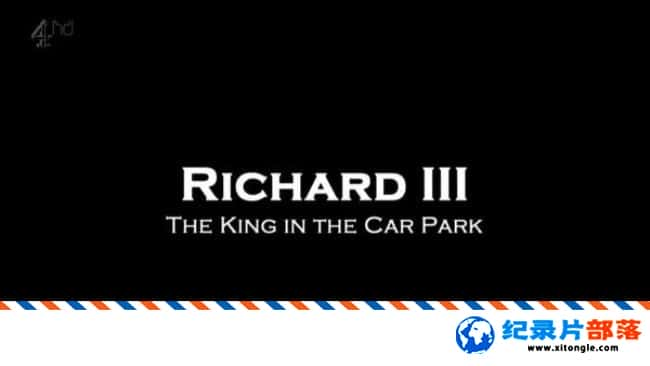 ʷ¼Ƭ:ͣĹ Richard III: The King in the Car ParkӢӢ˫-Ѹ