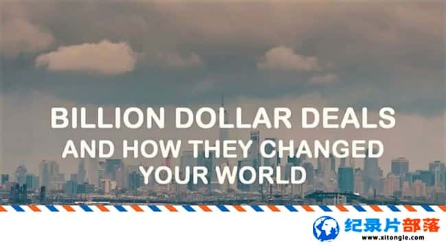 ѧ̽¼Ƭףθı Billion Dollar Deals and How They Changed Your World 2017 ӢӢ-Ѹ