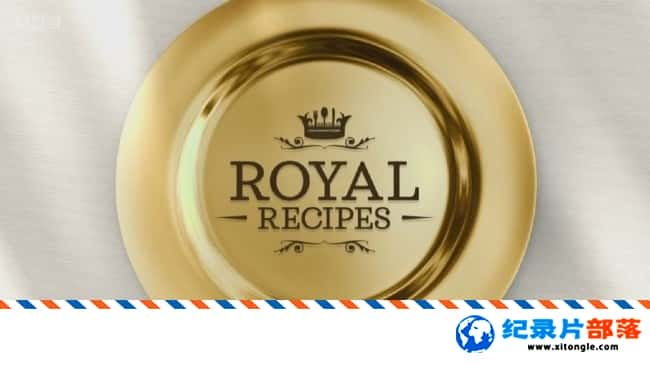 ʷ¼Ƭָʼʳ Royal Recipes 2017ڶ Ӣ-Ѹ