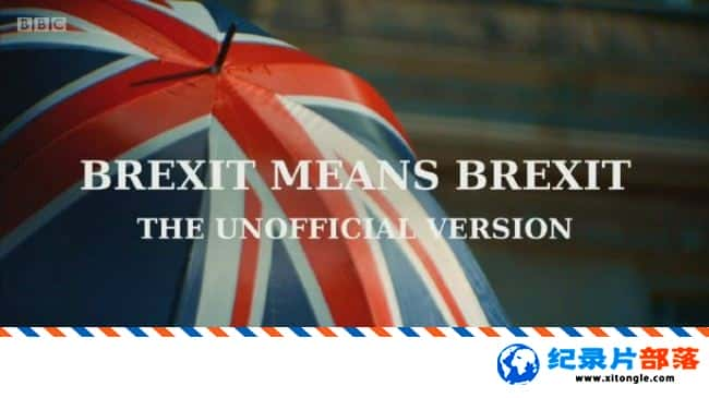 ʷ¼Ƭŷŷǹٷ汾 Brexit Means Brexit The Unofficial Version 2017Ӣ-Ѹ