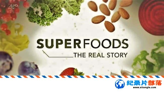 ѧ̽¼ƬʳƷʵ Superfoods The Real Story 2017 Ӣ-Ѹ