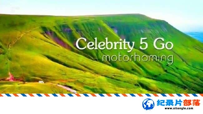 ʷ¼Ƭ˷֮ Celebrity 5 Go Motorhoming 2017 ӢӢ-Ѹ