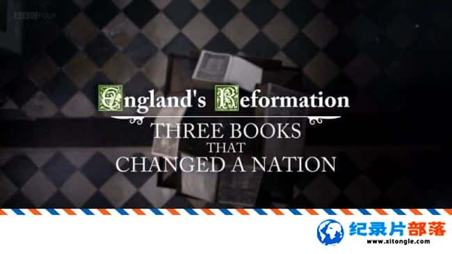 ʷ¼ƬӢڽ̸ĸıӢ England Reformation Three Books That Changed a Nation 2017ӢӢ-Ѹ