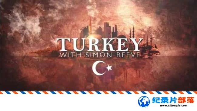 ʷ¼Ƭ? Turkey with Simon Reeve 2017 Ӣ-Ѹ