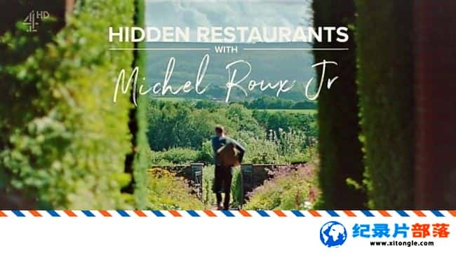 ʷ¼Ƭز͹ Hidden Restaurants With Michel Roux Jr 2017 Ӣ-Ѹ