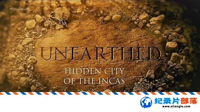 ʷ¼Ƭصӡӹųǣ The Hidden City of the Incas 2017ӢӢ-Ѹ