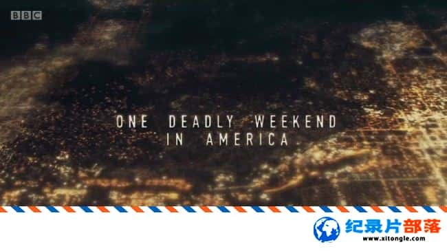 еս¼Ƭĩ One Deadly Weekend in America 2017Ӣ-Ѹ