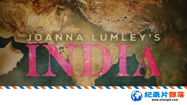 ʷ¼Ƭӡ֮ Joanna Lumley India 2017 ӢӢ-Ѹ