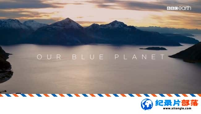 ̬¼Ƭɫ II 7ǵɫ Blue Planet II Our Blue Planet 2017ڶ7 Ӣ-Ѹ