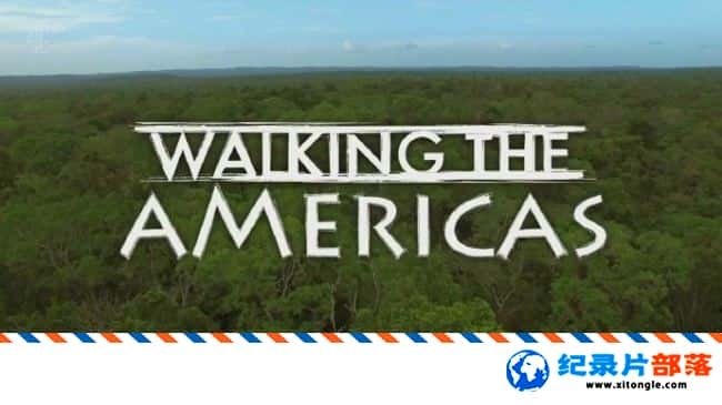 ̬¼Ƭͽ Walking the Americas 2017 ӢӢ-Ѹ