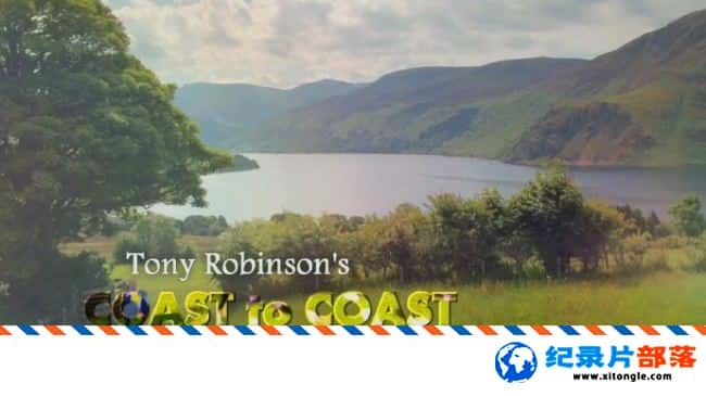 ʷ¼ƬӺдԽӢ Tony Robinson Coast to Coast 2017 ӢӢ-Ѹ
