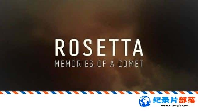 ѧ̽¼ƬǼ Rosetta Memories Of A Comet 2017ӢӢ-Ѹ