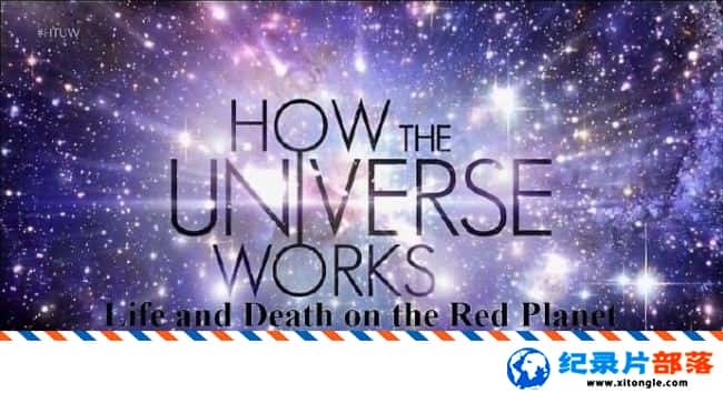 ѧ̽¼ƬУϵ How The Universe Works Life and Death on the Red Planet 2017Ӣ-Ѹ