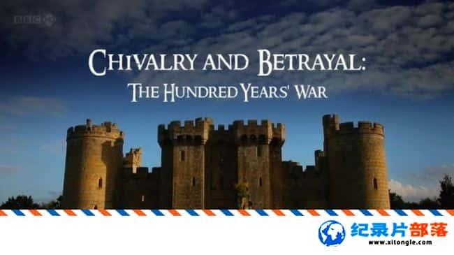 ʷ¼Ƭʿ뱳  Ӣս Chivalry and Betrayal The Hundred Years War Ӣ˫-Ѹ