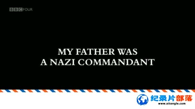 ʷ¼Ƭҵĸɴ My Father was a Nazi CommandantӢӢ˫-Ѹ