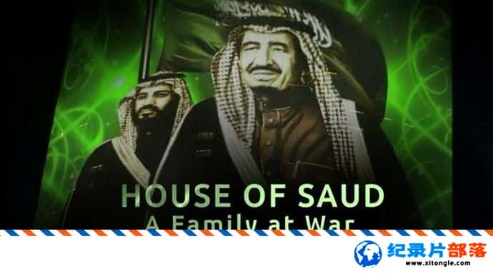 ʷ¼ƬɳػȨսµļ House of Saud: A Family at War 2018һ ӢӢ-Ѹ