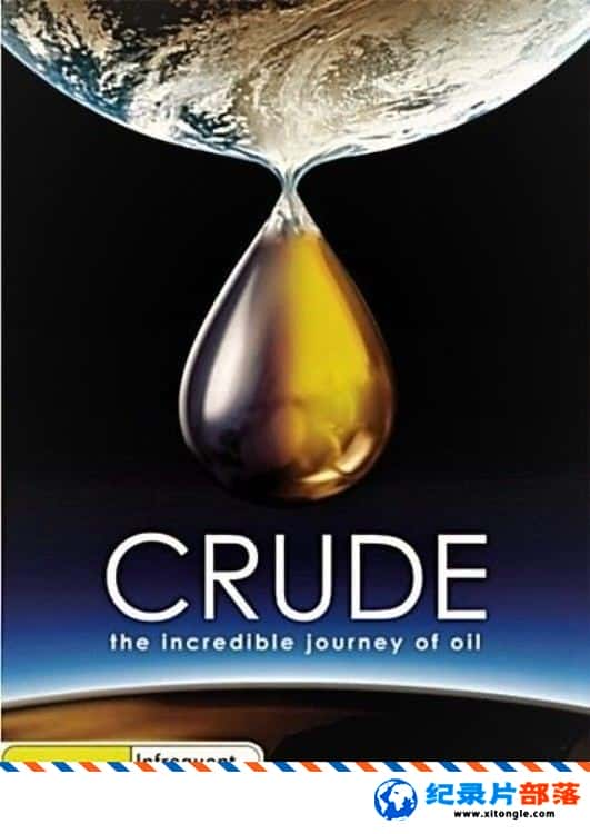 ̬¼Ƭԭͣʯ͵ó Crude The Incredible Journey of Oil 2007ӢӢ-Ѹ