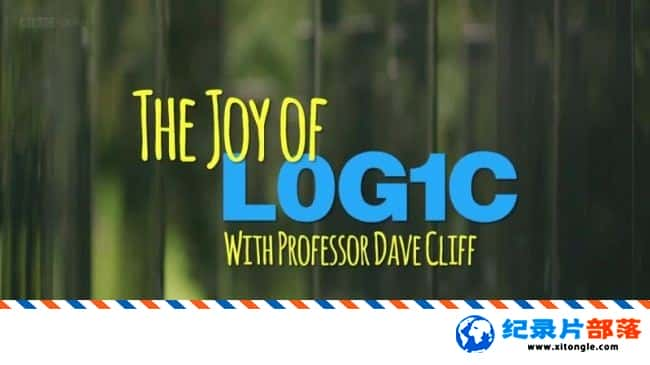 ѧ̽¼Ƭ߼ѧ/߼֮Ȥ/߼Ȥ The Joy of Logic 2013-Ѹ